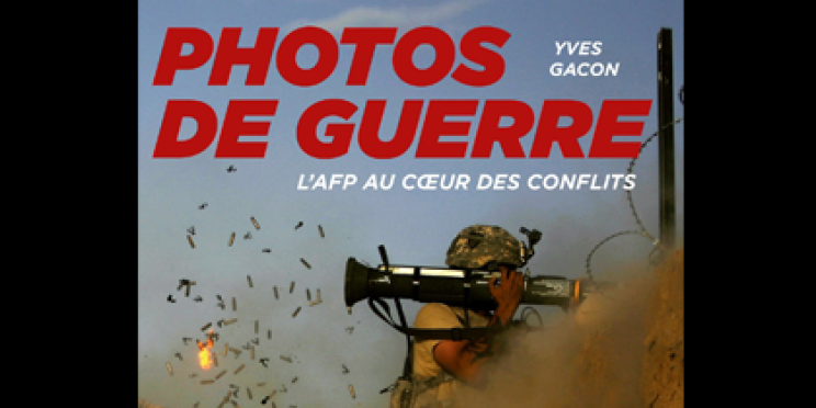 Seis fotógrafos de la AFP narran su experiencia en "Fotos de guerra..."