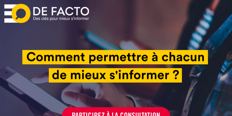 DE FACTO lance une consultation citoyenne nationale : "Comment permettre à chacun de mieux s’informer ?"